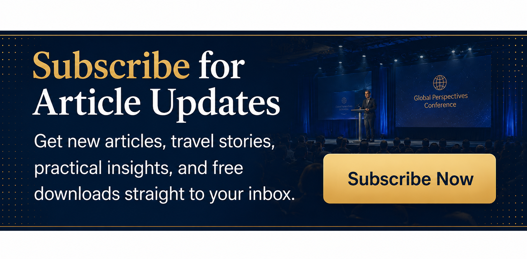 Subscribe for article updates, travel stories, practical insights, and free downloads