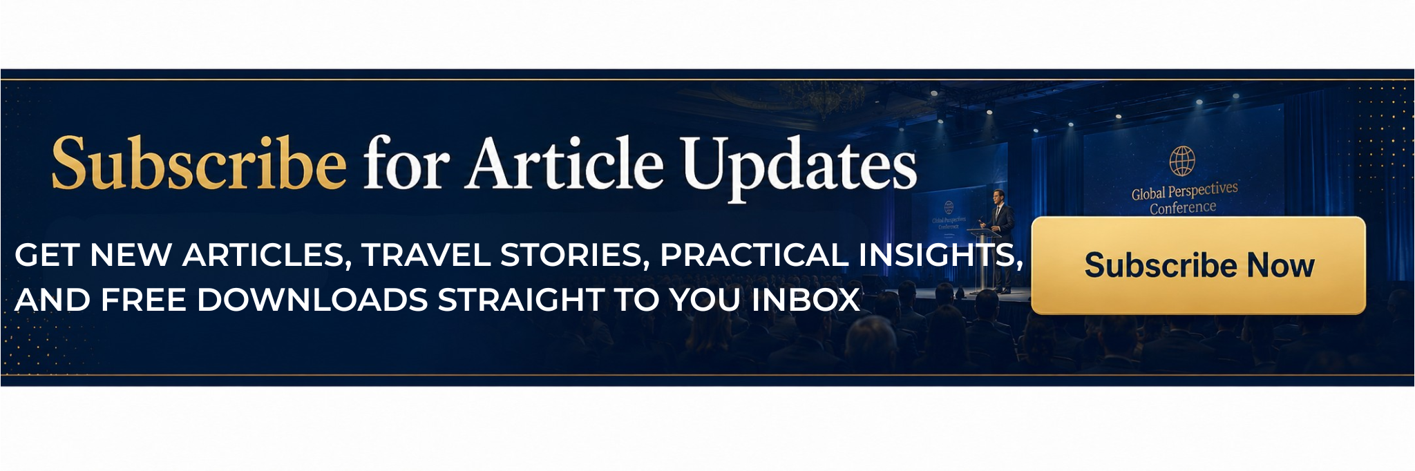 Subscribe for article updates, travel stories, practical insights, and free downloads