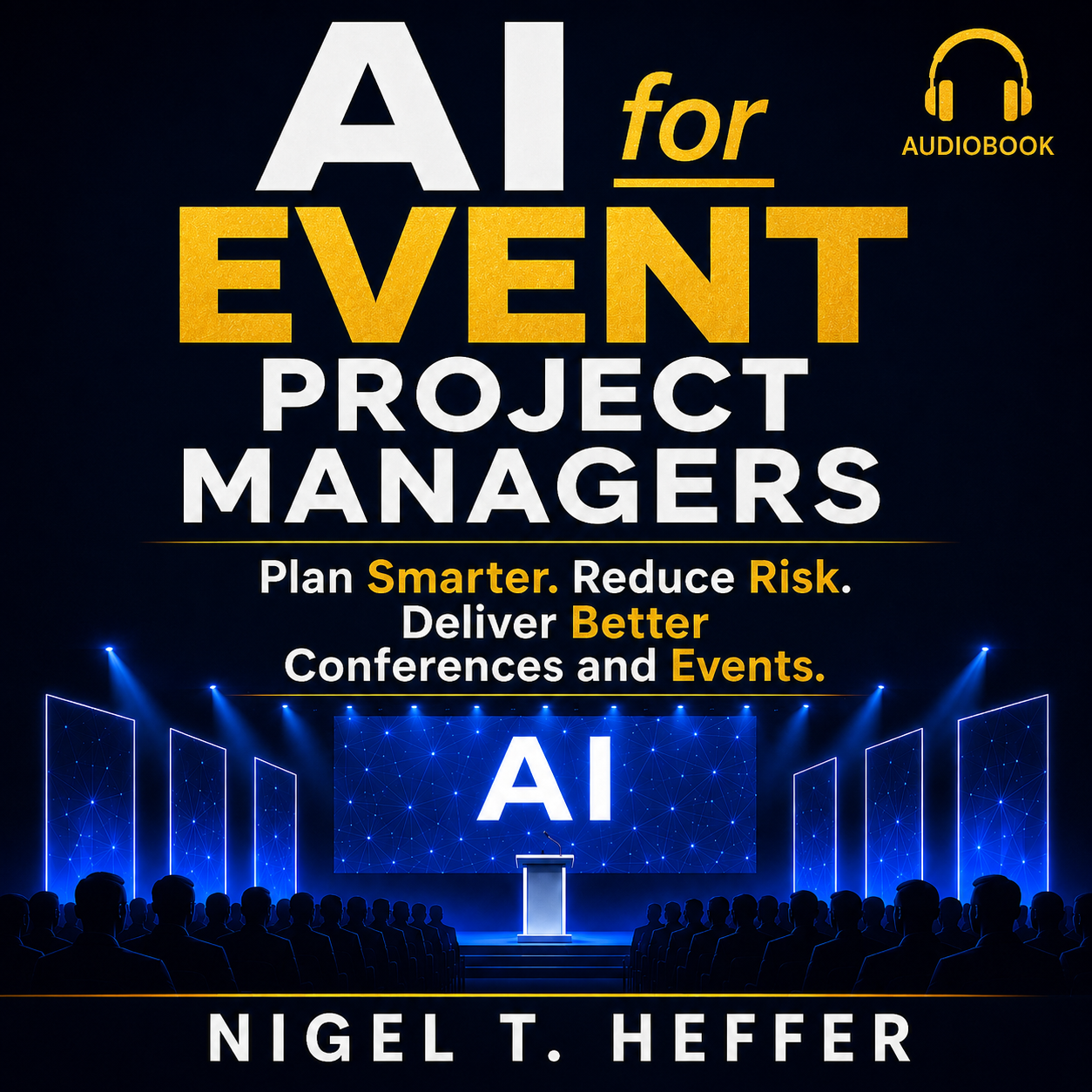 AI for Event Project Managers Audiobook by Nigel T. Heffer